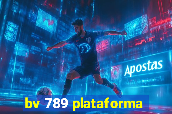 bv 789 plataforma